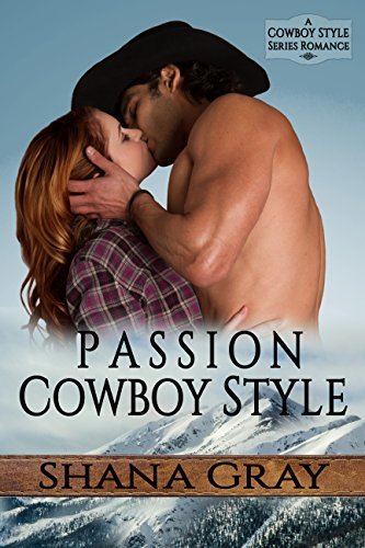 Passion Cowboy Style by Shana Gray