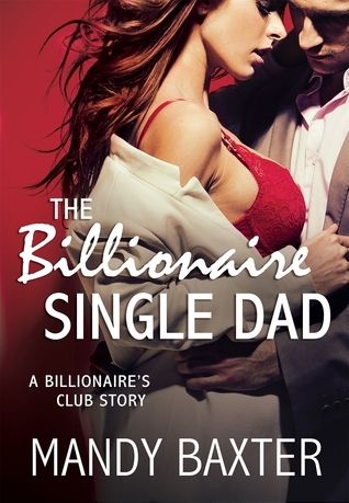 The Billionaire Single Dad by Mandy Baxter