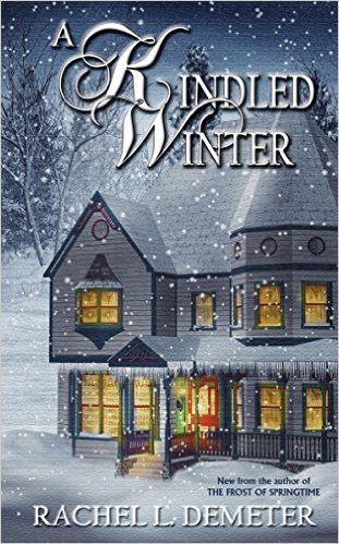 A Kindled Winter by Rachel L. Demeter