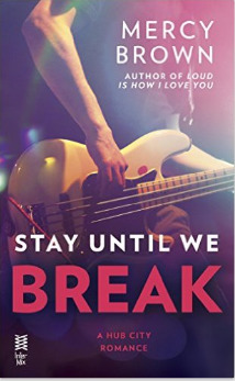 Stay Until We Break by Mercy Brown