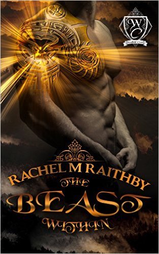 The Beast Within by Rachel M. Raithby