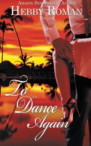 To Dance Again by Hebby Roman