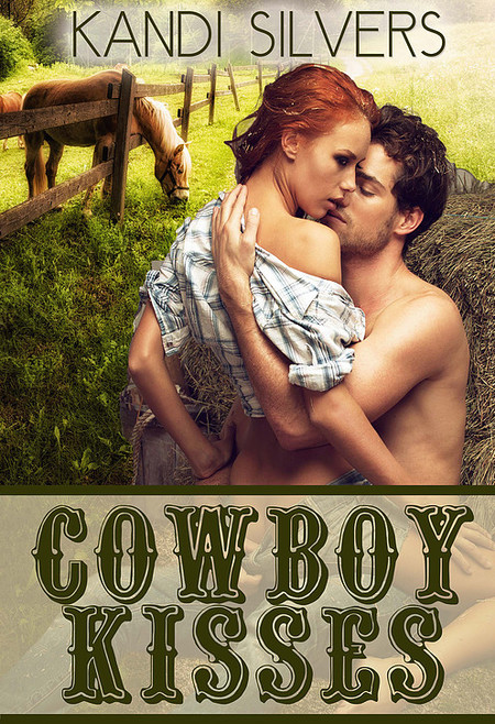 Cowboy Kisses by Kandi Silvers