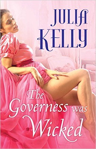The Governess Was Wicked by Julia Kelly
