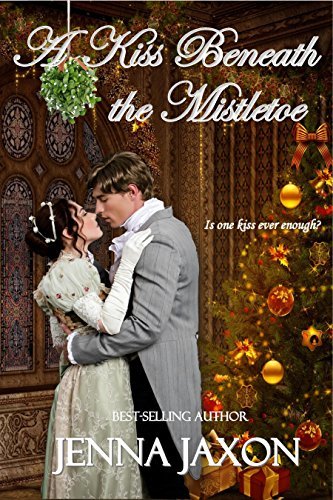 A Kiss Beneath the Mistletoe by Jenna Jaxon