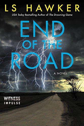 End of the Road by L.S. Hawker