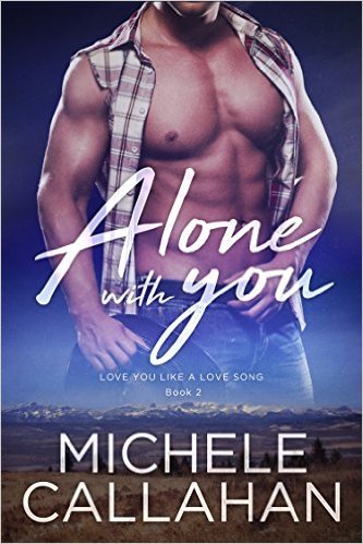 Alone With You by Michele Callahan