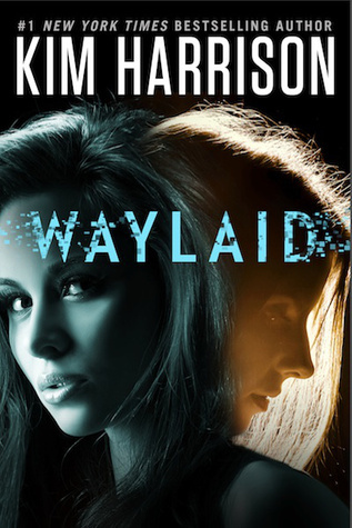 Waylaid by Kim Harrison