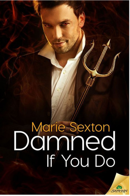 Damned If You Do by Marie Sexton