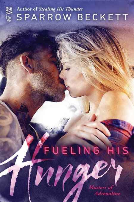 Fueling His Hunger by Sparrow Beckett