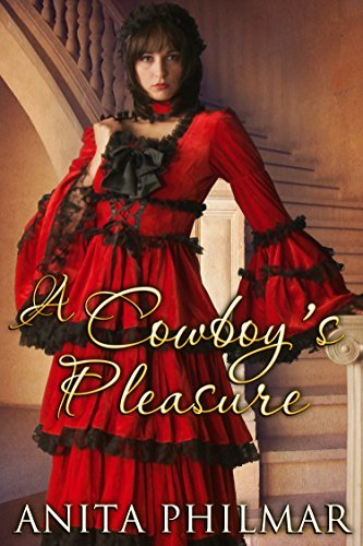 A Cowboy's Pleasure by Anita Philmar