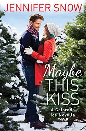 Maybe This Kiss by Jennifer Snow