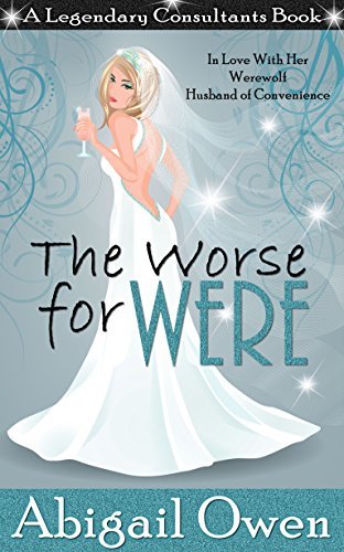 The Worse for Were by Abigail Owen