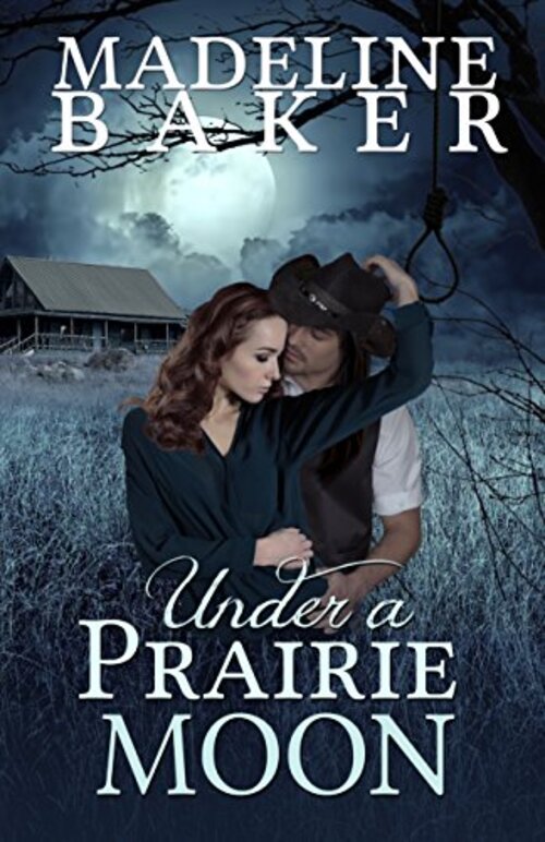 Under A Prairie Moon by Madeline Baker