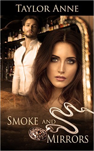 Smoke and Mirrors by Taylor Anne