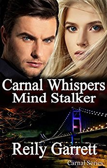 Carnal Whispers: Mind Stalker by Reily Garrett