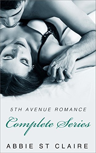 5th Avenue Romance Trilogy, Complete Set by Abbie St. Claire