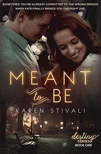 Meant to Be by Karen Stivali
