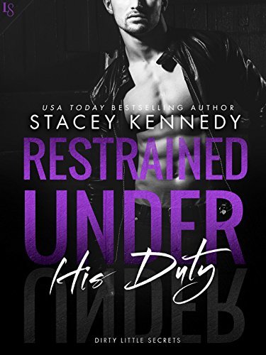 Restrained Under His Duty by Stacey Kennedy