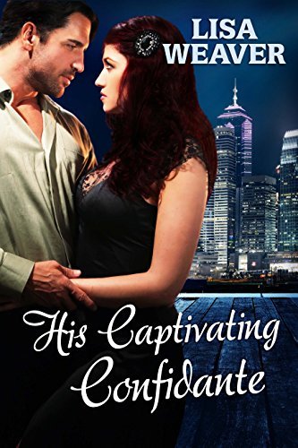 His Captivating Confidante by Lisa Weaver
