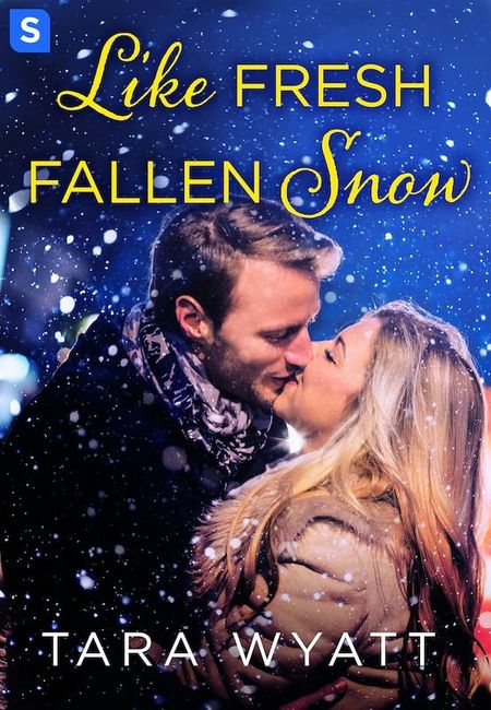 Like Fresh Fallen Snow by Tara Wyatt