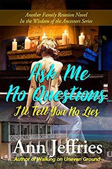 Ask Me No Questions...I'll Tell You No Lies by Ann Jeffries