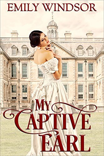 My Captive Earl by Emily Windsor
