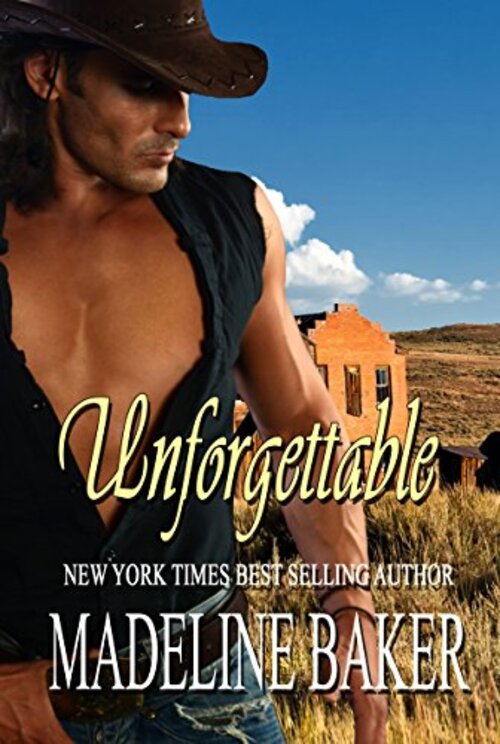 Unforgettable by Madeline Baker