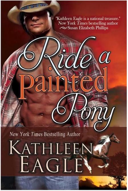 Ride A Painted Pony by Kathleen Eagle