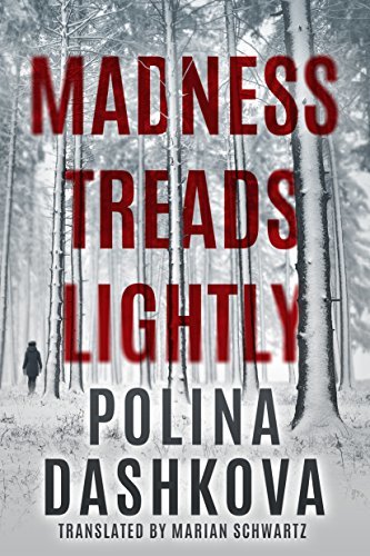 Madness Treads Lightly by Polina Dashkova