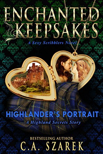 Highlander's Portrait: A Highland Secrets Story by C.A. Szarek