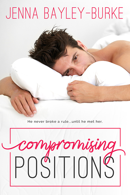 Compromising Positions by Jenna Bayley-Burke