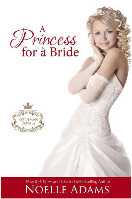 A Princess for a Bride by Noelle Adams