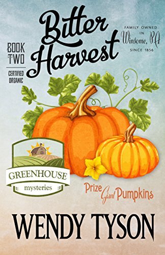Bitter Harvest by Wendy Tyson