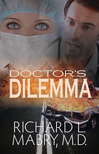 Doctor?s Dilemma by Richard L. Mabry