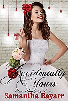 Accidentally Yours by Samantha Bayarr