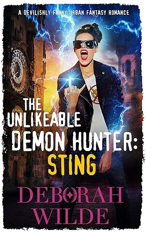 The Unlikeable Demon Hunter: Sting by Deborah Wilde