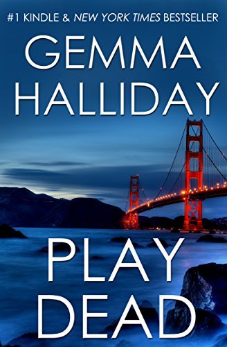 Play Dead by Gemma Halliday