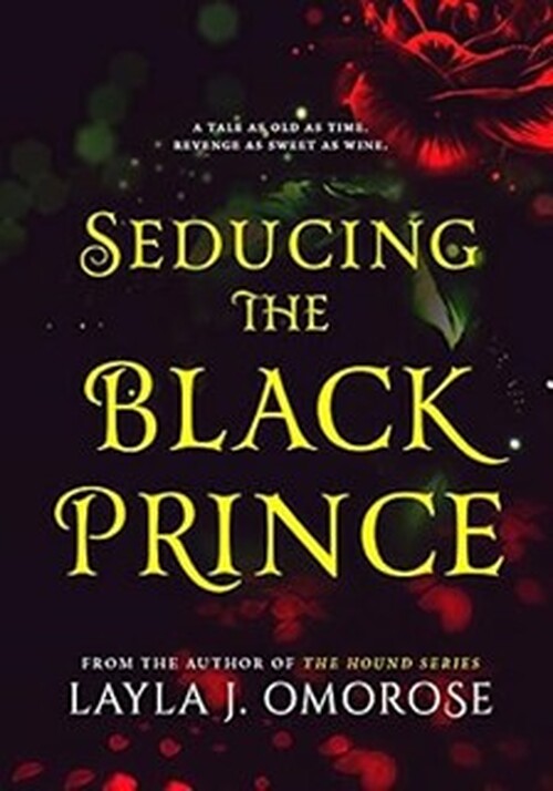 Seducing the Black Prince by Layla J. Omorose