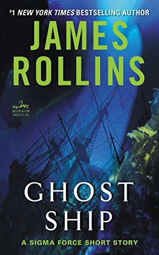 Ghost Ship: A Sigma Force Short Story by James Rollins
