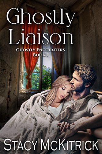 Ghostly Liaison by Stacy McKitrick