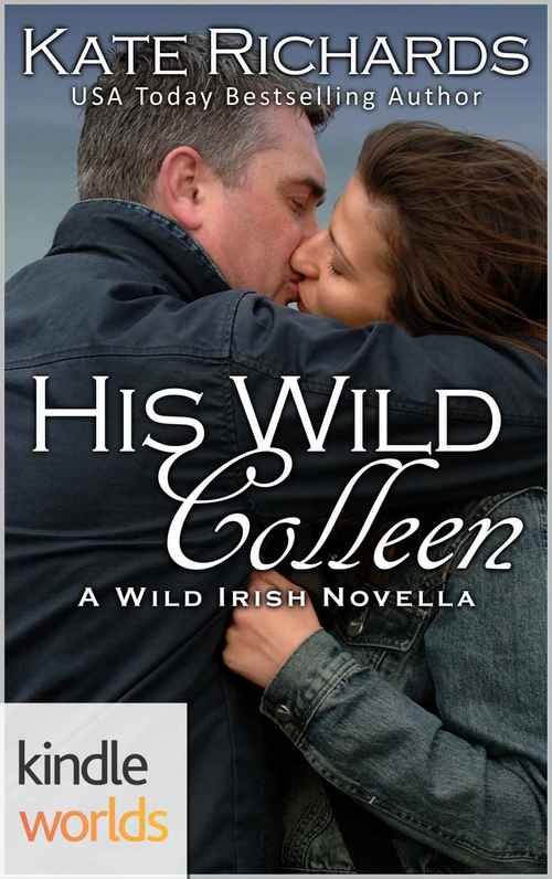 Wild Irish: His Wild Colleen by Kate Richards