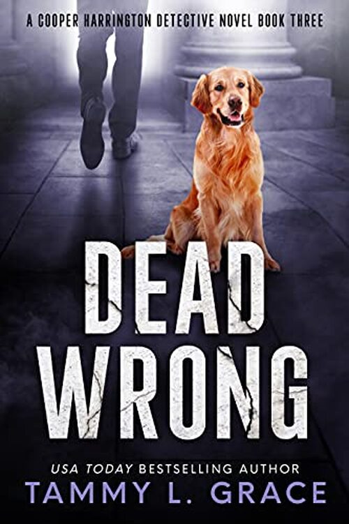 Dead Wrong by Tammy L. Grace