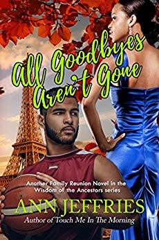 All Goodbyes Aren't Gone by Ann Jeffries