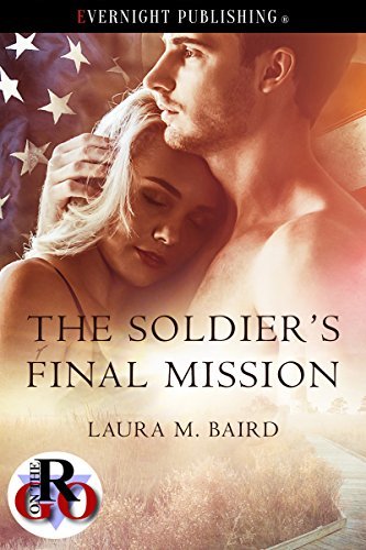 The Soldier's Final Mission by Laura M. Baird