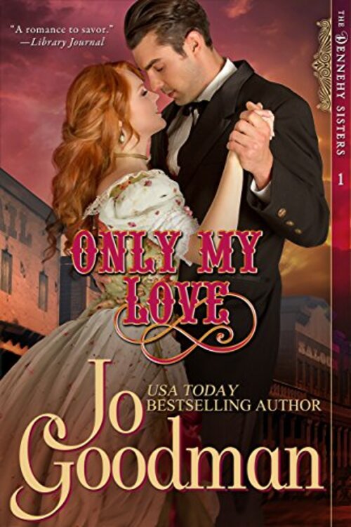 Only My Love by Jo Goodman
