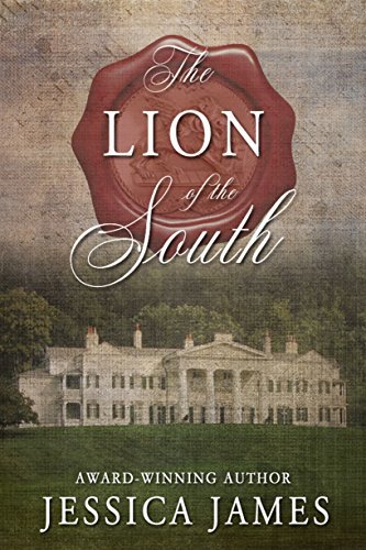 The Lion of the South by Jessica James