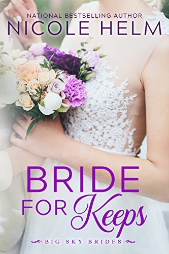Bride for Keeps by Nicole Helm