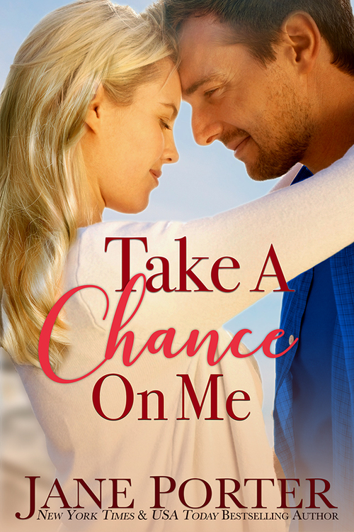 Take A Chance On Me by Jane Porter
