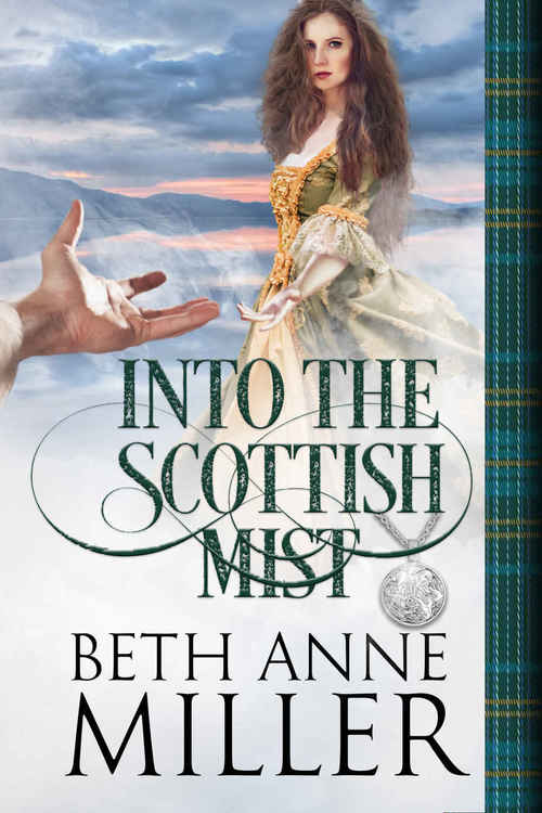 Into the Scottish Mist by Beth Anne Miller